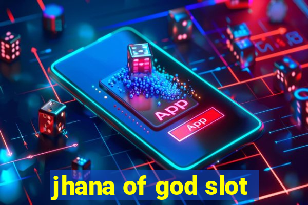 jhana of god slot