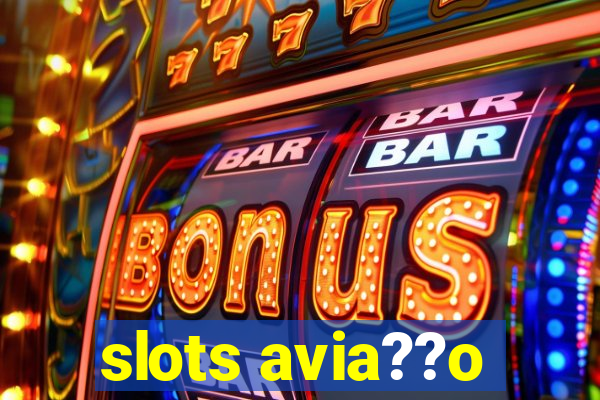 slots avia??o