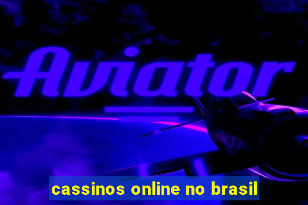 cassinos online no brasil