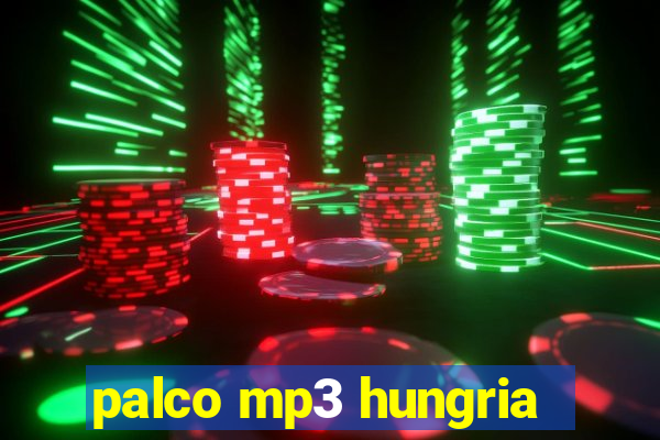 palco mp3 hungria