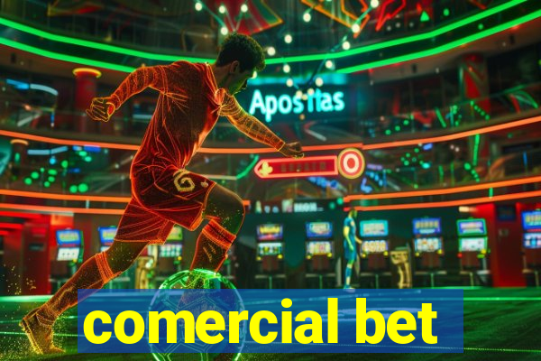 comercial bet