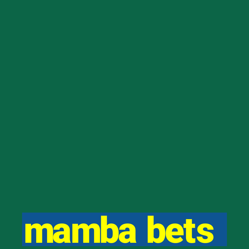 mamba bets