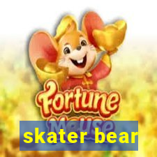 skater bear