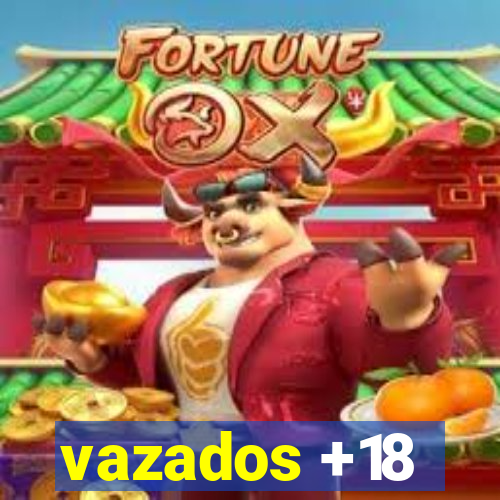 vazados +18