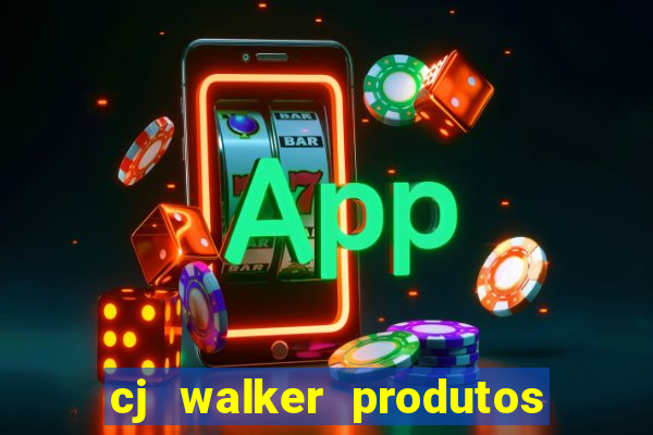 cj walker produtos onde comprar