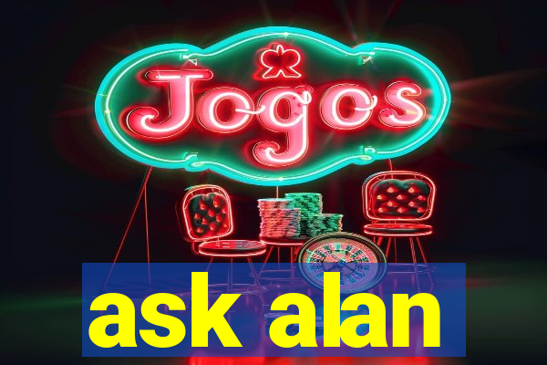 ask alan