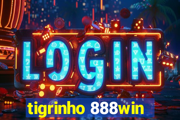 tigrinho 888win