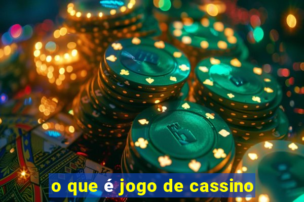 o que é jogo de cassino