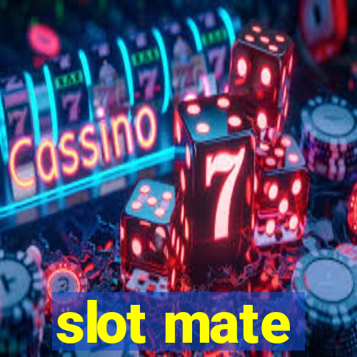 slot mate