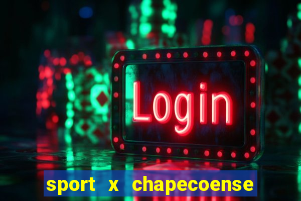 sport x chapecoense ao vivo