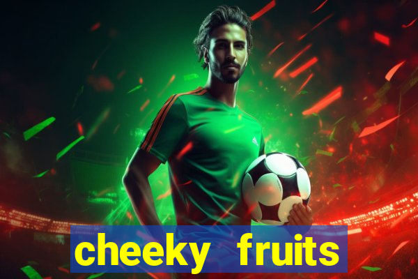 cheeky fruits deluxe slot online