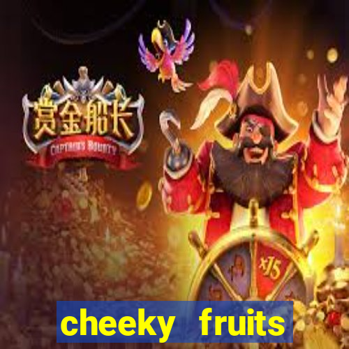 cheeky fruits deluxe slot online