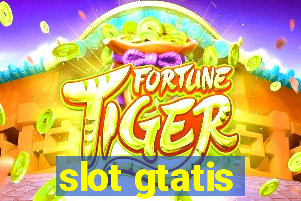 slot gtatis