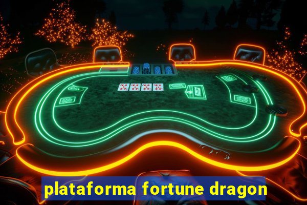 plataforma fortune dragon