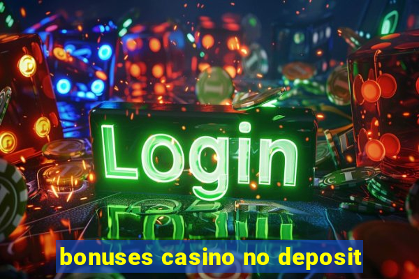 bonuses casino no deposit