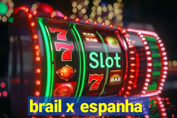 brail x espanha