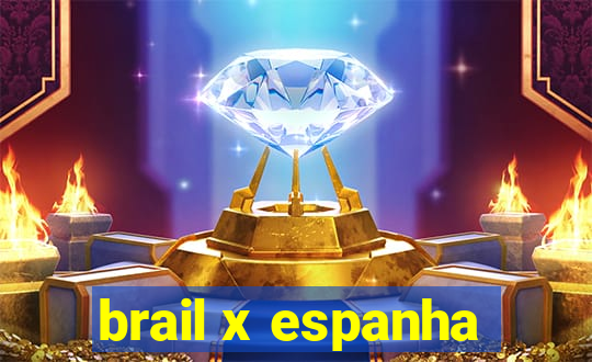 brail x espanha