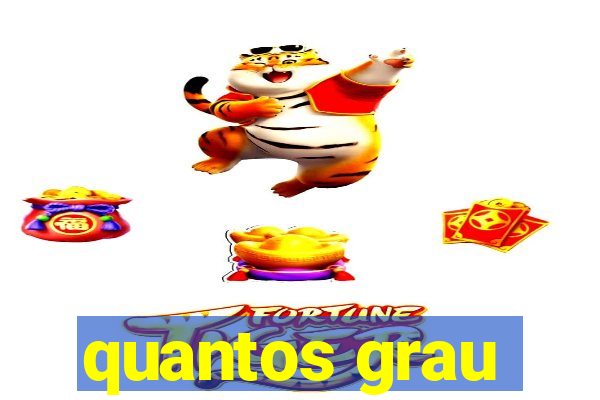 quantos grau