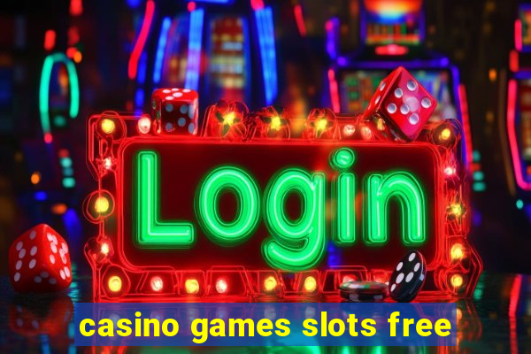 casino games slots free