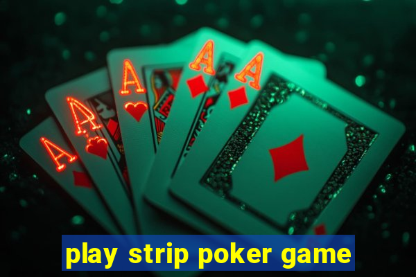 play strip poker game