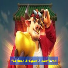 fortune dragon é confiável