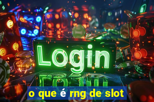 o que é rng de slot