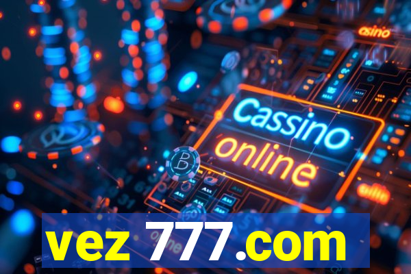 vez 777.com