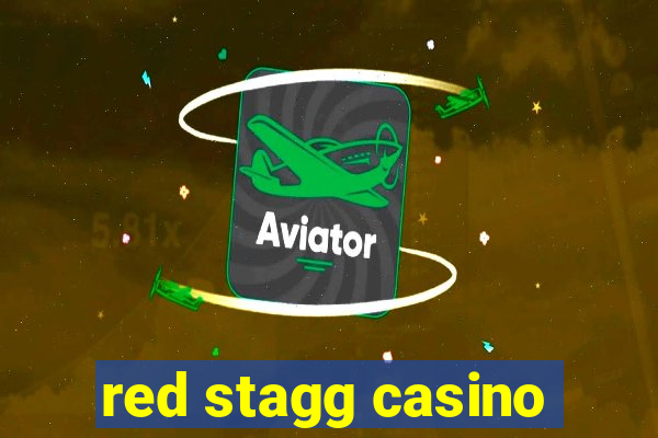 red stagg casino