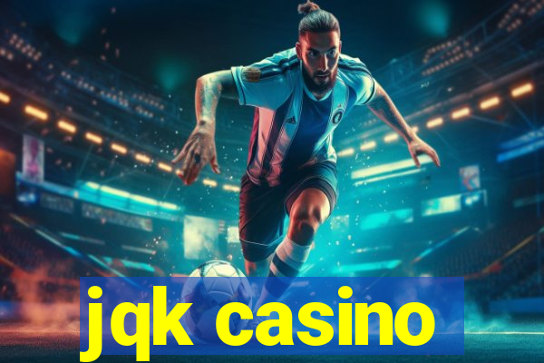 jqk casino