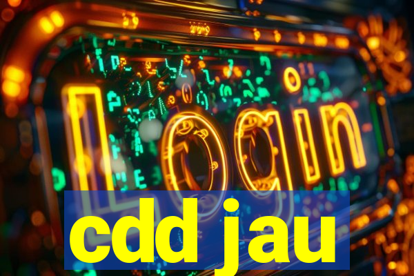 cdd jau