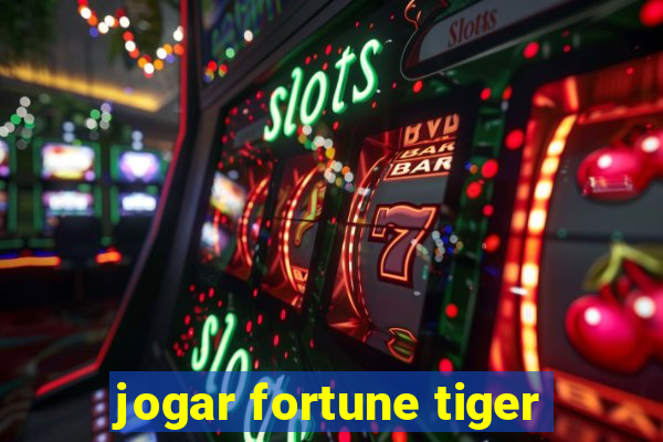 jogar fortune tiger