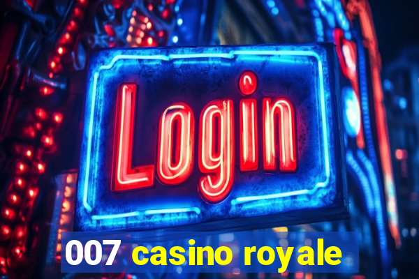 007 casino royale