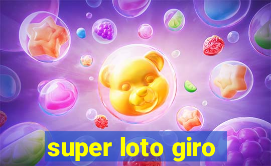 super loto giro