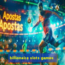 billionaire slots games