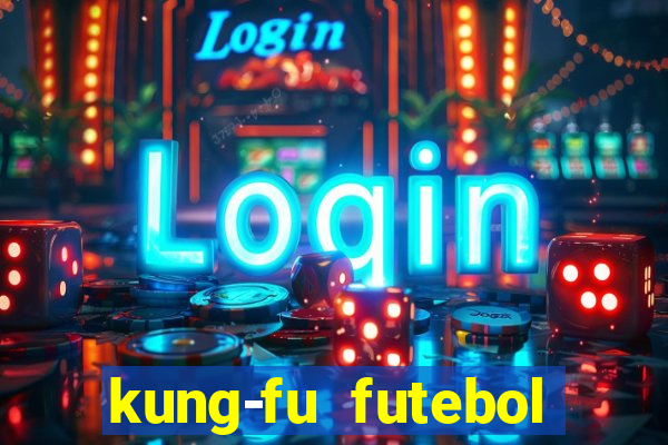 kung-fu futebol clube download