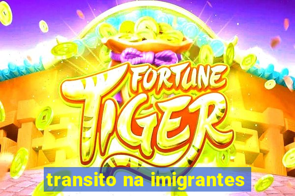 transito na imigrantes