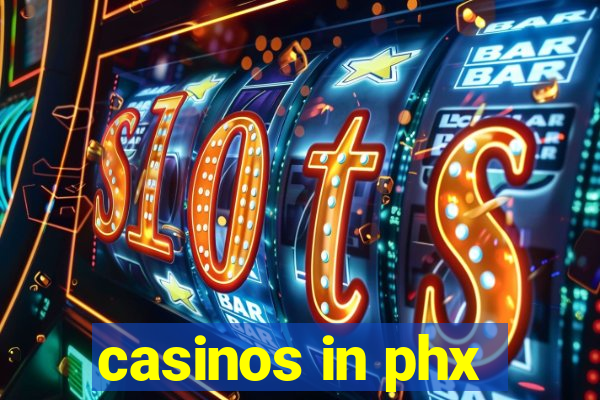 casinos in phx