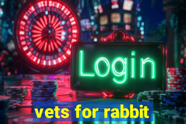 vets for rabbit