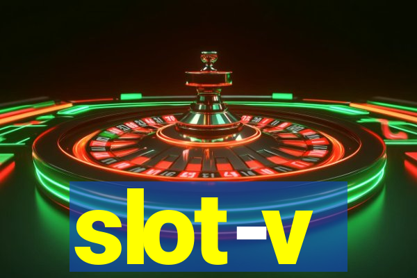 slot-v