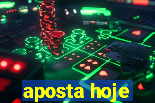 aposta hoje