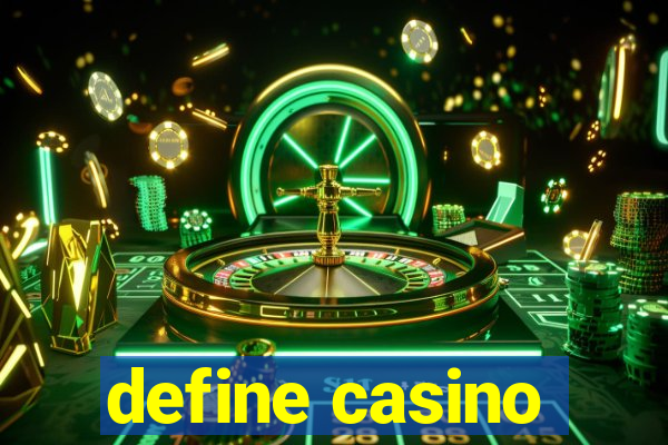 define casino