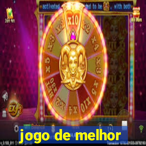 jogo de melhor