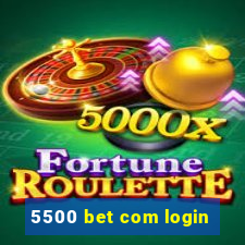 5500 bet com login