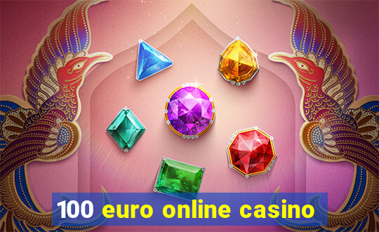 100 euro online casino