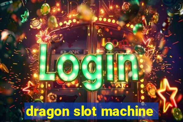 dragon slot machine