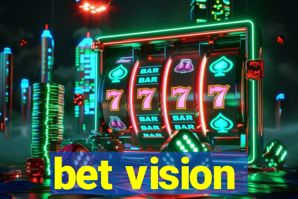 bet vision