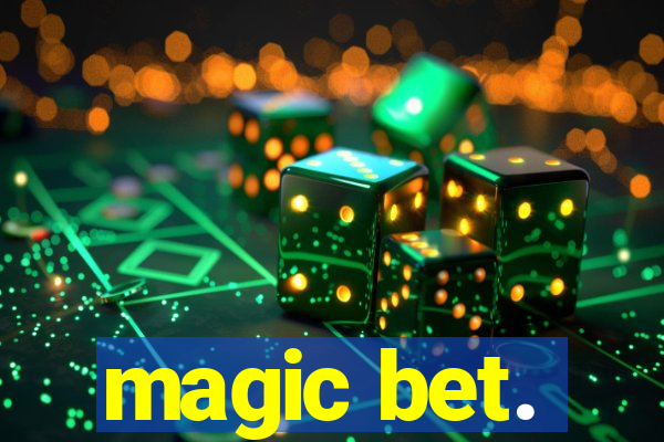 magic bet.