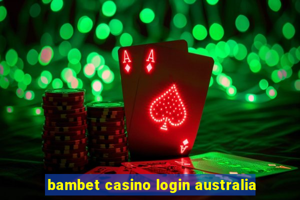 bambet casino login australia