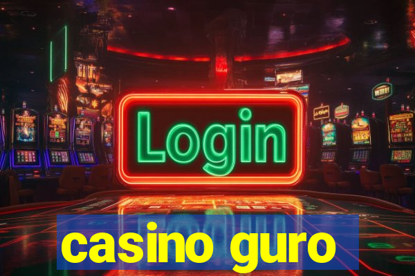 casino guro