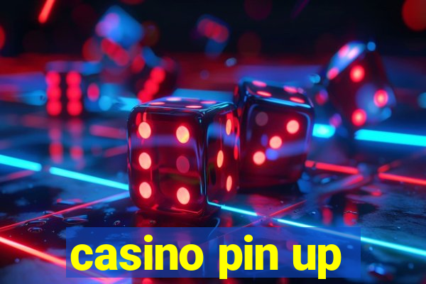 casino pin up